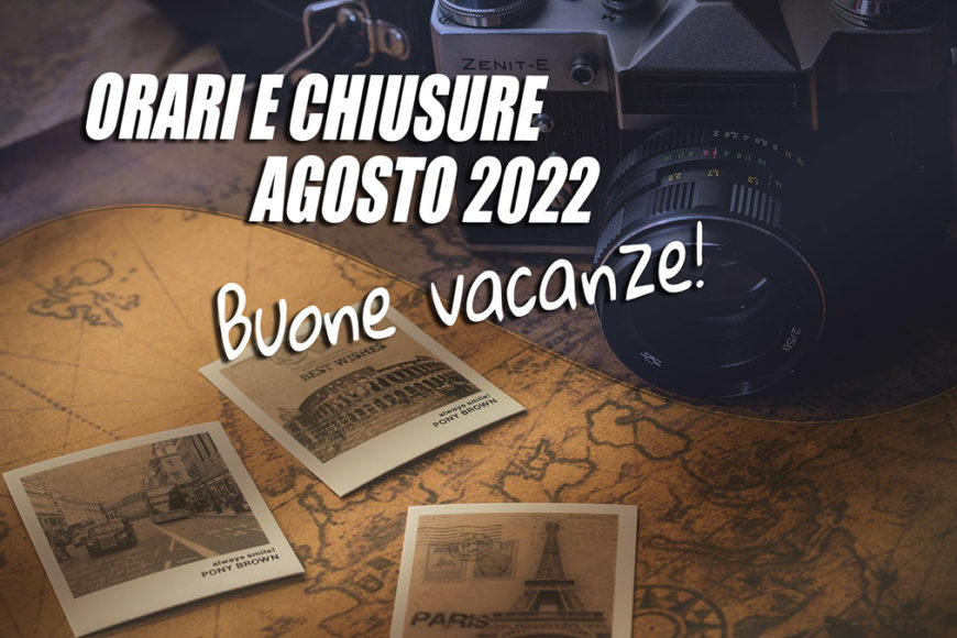 AVVISO ORARI e CHIUSURE per AGOSTO