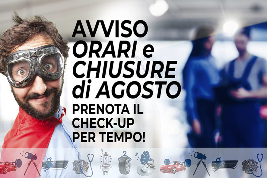 prenota per tempo e avviso chiusure e orari estivi
