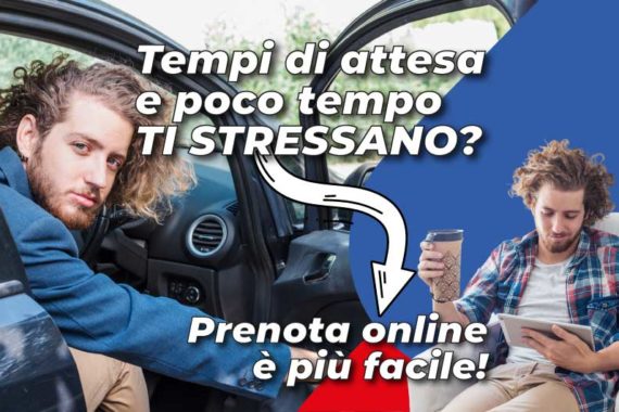 Tempi di attesa e poco tempo TI STRESSANO? Prenota online è più facile!